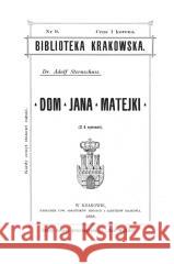 Dom Jana Matejki - przewodnik Adolf Sternschuss 9788381110501
