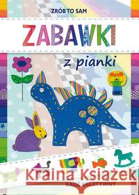 Zabawki z pianki Guzowska Beata 9788381140928 Literat