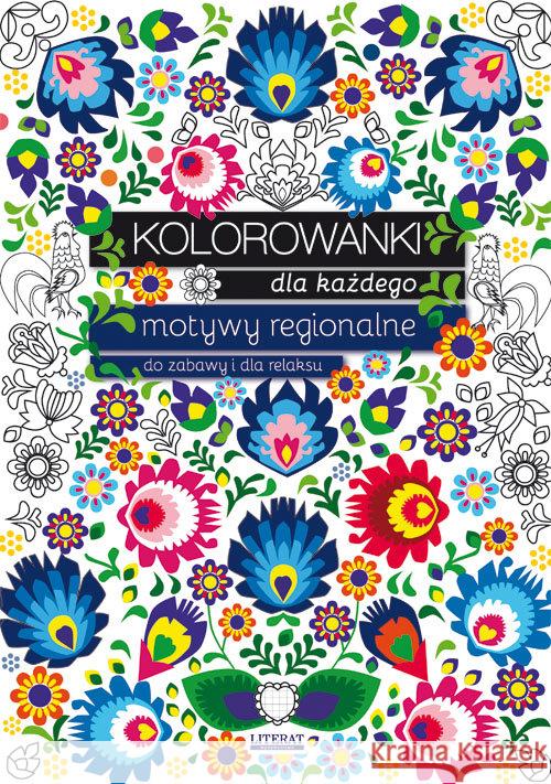 Kolorowanki dla każdego Motywy regionalne do zabawy i dla relaksu Kanarkowska Maja 9788381142960