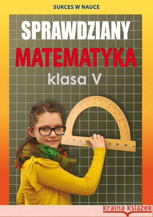 Sprawdziany Matematyka Klasa 5 Figat-Jeziorska Agnieszka 9788381143561 Literat