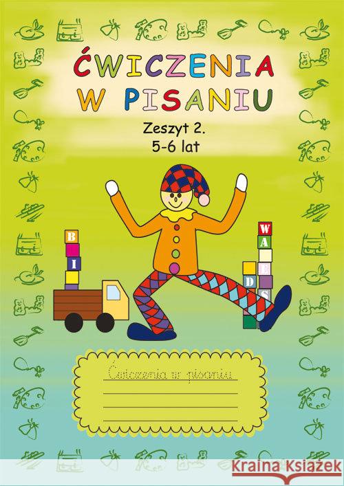 Ćwiczenia w pisaniu. Zeszyt 2. 5-6 lat Guzowska Beata 9788381144308 Literat