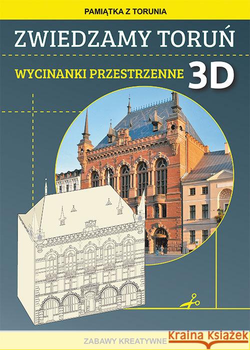 Zwiedzamy Toruń Wycinanki przestrzenne 3D Guzowska Beata 9788381144889 Literat