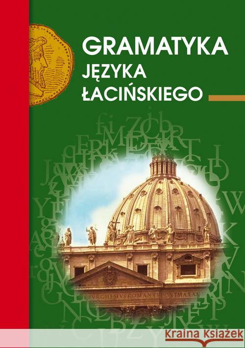 Gramatyka języka łacińskiego Kubicka Emilia 9788381144902 Literat