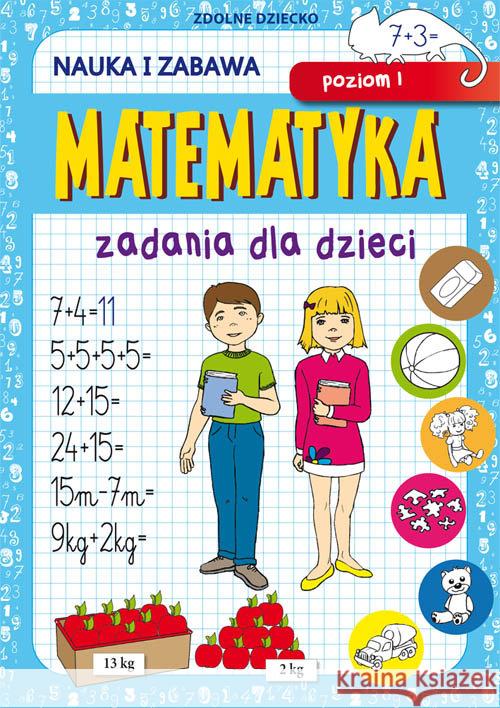 Matematyka Zadania dla dzieci Poziom I Guzowska Beata 9788381145640 Literat