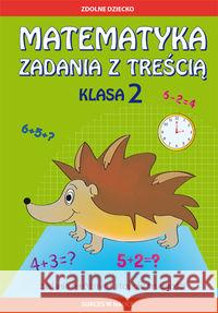 Matematyka Zadania z treścią. Klasa 2 Buczkowska Ewa 9788381145848 Literat