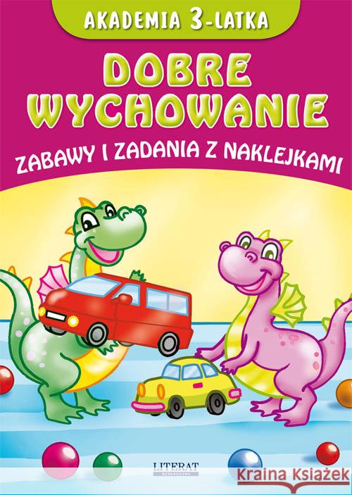 Akademia 3-latka Dobre wychowanie Paruszewska Joanna Pruchnicki Krystian 9788381145978 Literat