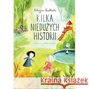 Kilka niedużych historii Katarzyna Wasilkowska, Joanna Rusinek 9788381180948