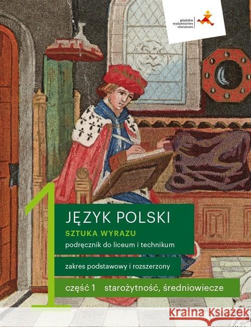 J. Polski LO 1 Sztuka wyrazu cz.1 podr. ZPR w.2019 Budna Katarzyna Kapela-Bagińska Beata Manthey Jolanta 9788381182690 GWO