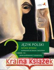 J. Polski LO 3 Sztuka wyrazu cz.2 podr. ZPR w.2021 Dorota Dąbrowska, Ewa Prylińska, Cecylia Ratajcza 9788381184137