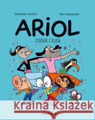 Ariol. Osiołek z klasą Emmanuel Guibert, Marc Boutavant 9788381186407