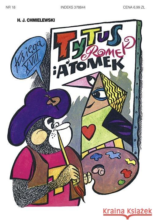 Tytus, Romek i A'Tomek. Księga 18 w. 2017 Chmielewski Henryk Jerzy 9788381230223