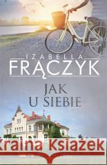 Jak u siebie Frączyk Izabella 9788381238861