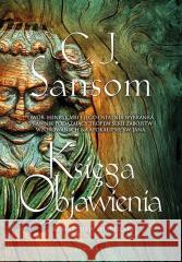 Księga objawienia C.J. Sansom 9788381255653