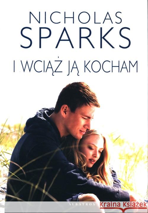 I wciaż ją kocham w.2020 Sparks Nicholas 9788381259699