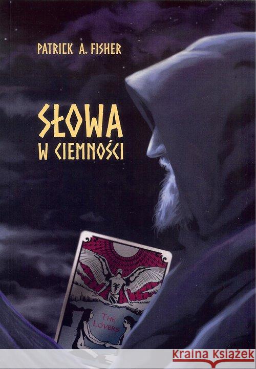 Słowa w ciemności Fisher Patrick A. 9788381268325