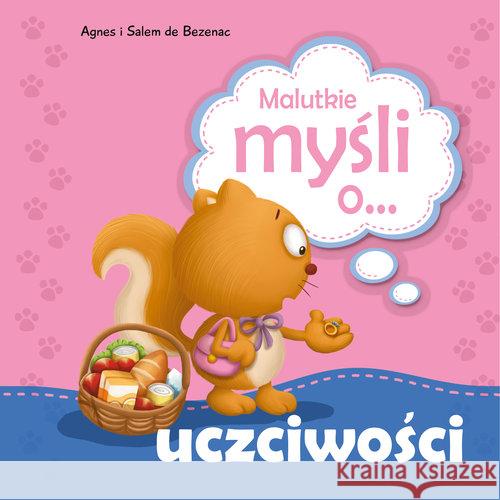 Malutkie myśli o uczciewości Bezenac Agnes. Bezenac Salem 9788381275026