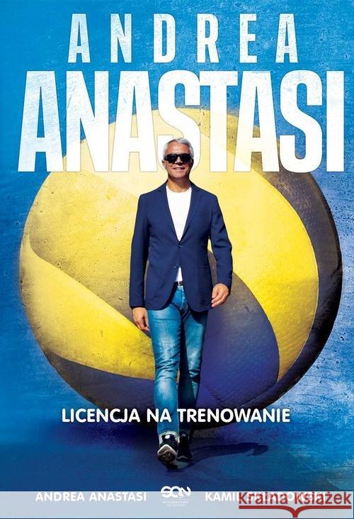 Andrea Anastasi. Licencja na trenowanie Składowski Kamil 9788381293273 Sine Qua Non