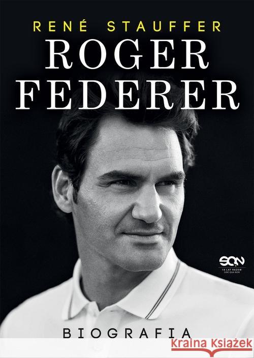 Roger Federer. Biografia Stauffer Rene 9788381296762 Sine Qua Non