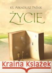 Życie ks. Arkadiusz Paśnik 9788381310932