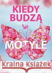 Kiedy budzą się motyle Agnieszka Lingas-Łoniewska 9788381323253