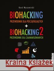 Biohacking Pakiet Tom 1 i 2 WYSZOMIRSKI KAROL 9788381324922