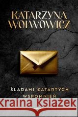 Rupert Ogrodnik T.2 Śladami zatartych wspomnień Katarzyna Wolwowicz 9788381326926