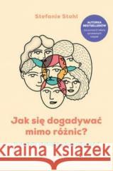 Jak się dogadywać mimo różnic Stefanie Stahl 9788381351126