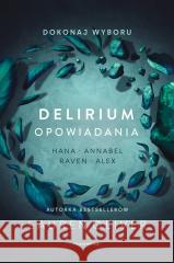 Delirium. Opowiadania w.2 Lauren Oliver, Monika Bukowska 9788381352161