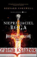 Trylogia arturiańska T.2 Nieprzyjaciel Boga Bernard Cornwell 9788381353731