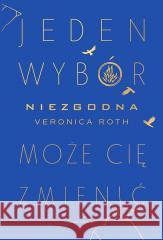 Niezgodna Veronica Roth 9788381354097