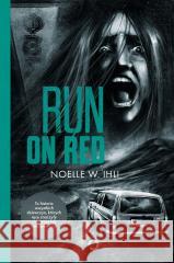Run on Red Noelle W. Ihli 9788381354578