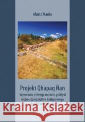 Projekt Qhapaq Nan Kania Marta 9788381381550 Księgarnia Akademicka