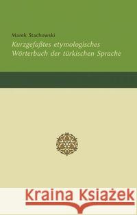 Kurzgefaßtes etymologisches Wrterbuch... Stachowski, Marek 9788381381581 Księgarnia Akademicka