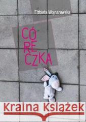 Córeczka Elżbieta Wojnarowska 9788381384728