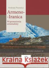 Armeno-Iranica. Wspomnienia orientalisty Andrzej Pisowicz 9788381388818