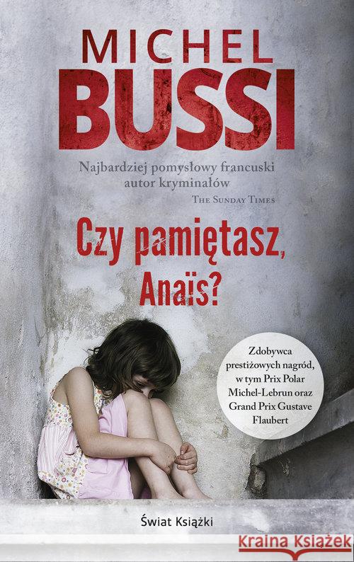 Czy pamiętasz, Anais? Bussi Michel 9788381390217 Świat Książki