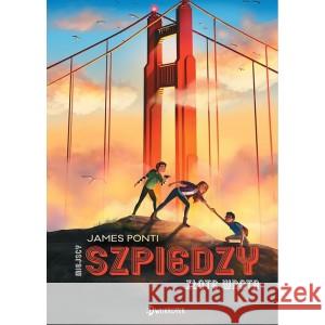 Złote wrota T.2 Miejscy szpiedzy James Ponti, Kaja Makowska 9788381414241