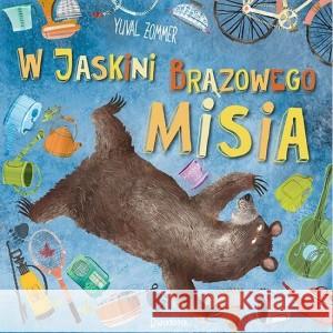 W jaskini brązowego misia Yuval Zommer, Yuval Zommer, Katarzyna Biegańska 9788381414371