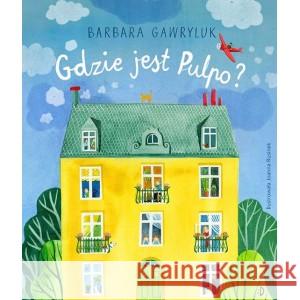 Gdzie jest Pulpo? GAWRYLUK BARBARA, IL. RUSINEK JOANNA 9788381414425