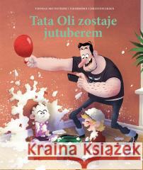 Tata Oli zostaje jutuberem Thomas Brunstrm, Thorbjrn Christoffersen, Edyta S 9788381414944
