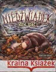 Niedźwiadek idzie spać T.4 Niedźwiadek Monika Kamińska, Agnieszka Wajda 9788381414999