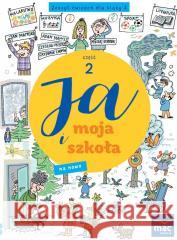 Ja i moja szkoła na nowo SP 3 Zeszyt ćwiczeń cz.3 Grażyna Lech, Jolanta Faliszewska 9788381415095