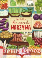 Niesamowite warzywa Ewa Podleś 9788381417723