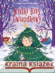 Wielki Bieg Gwiazdkowy Katarzyna Wasilkowska 9788381418447