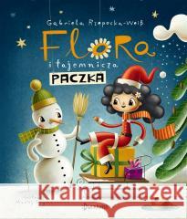 Flora i tajemnicza paczka Gabriela Rzepecka-Weiss 9788381418485