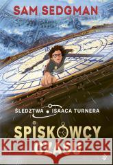 Śledztwa Isaaca Turnera T.1 Spiskowcy czasu Stephanie Shafer 9788381418492