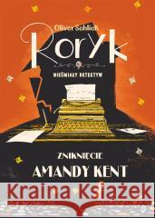 Roryk. Nieśmiały detektyw T.4 Zniknięcie Amandy Oliver Schlick 9788381418508