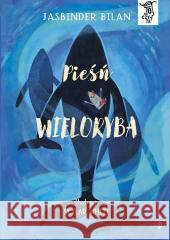 To się czyta T.5 Pieśń wieloryba Jasbinder Bilan, Skylar White 9788381419321