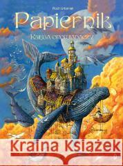 Papiernik. Księga Opowiadaczy Roch Urbaniak 9788381419444