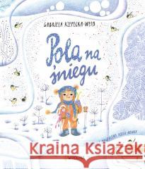 Pola na śniegu Gabriela Rzepecka-Weiss, Magdalena Kozieł-Nowak 9788381419512